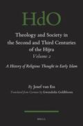 Ess |  Theology and Society in the Second and Third Centuries of the Hijra. Volume 2: A History of Religious Thought in Early Islam | Buch |  Sack Fachmedien