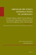 Sela |  Abraham Ibn Ezra's Introductions to Astrology: A Parallel Hebrew-English Critical Edition of the Book of the Beginning of Wisdom and the Book of the J | Buch |  Sack Fachmedien