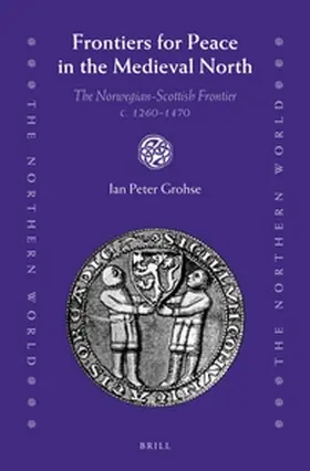 Grohse |  Frontiers for Peace in the Medieval North | Buch |  Sack Fachmedien