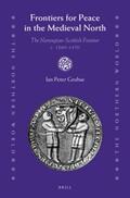 Grohse |  Frontiers for Peace in the Medieval North: The Norwegian-Scottish Frontier C. 1260-1470 | Buch |  Sack Fachmedien