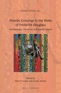 Leone |  Atlantic Crossing in the Wake of Frederick Douglass: Archaeology, Literature, and Spatial Culture | Buch |  Sack Fachmedien