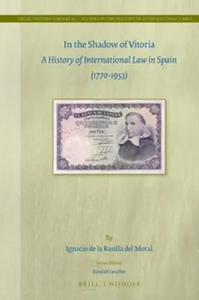 Rasilla del Moral |  In the Shadow of Vitoria: A History of International Law in Spain (1770-1953) | Buch |  Sack Fachmedien