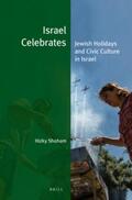Shoham |  Israel Celebrates: Jewish Holidays and Civic Culture in Israel | Buch |  Sack Fachmedien
