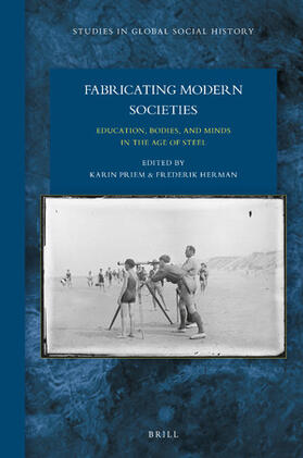 Fabricating Modern Societies: Education, Bodies, and Minds in the Age of Steel | Buch | 978-90-04-34423-5 | sack.de
