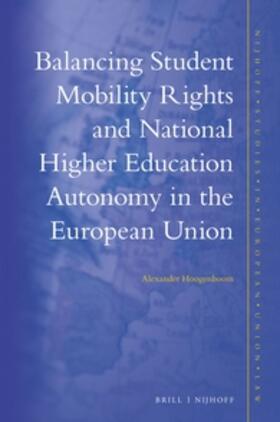 Hoogenboom |  Balancing Student Mobility Rights and National Higher Education Autonomy in the European Union | Buch |  Sack Fachmedien