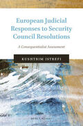 Istrefi |  European Judicial Responses to Security Council Resolutions: A Consequentialist Assessment | Buch |  Sack Fachmedien