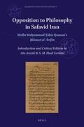 Anzali / Gerami |  Opposition to Philosophy in Safavid Iran: Mulla Mu&#7717;ammad-&#7788;&#257;hir Qummi's &#7716;ikmat Al-&#703;&#256;rif&#299;n | Buch |  Sack Fachmedien