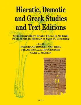 Martin / Hoogendijk / Donker van Heel |  Hieratic, Demotic and Greek Studies and Text Editions | Buch |  Sack Fachmedien
