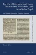 Cohen |  For Out of Babylonia Shall Come Torah and the Word of the Lord from Nehar Peqod: The Quest for Babylonian Tannaitic Traditions | Buch |  Sack Fachmedien