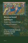  Between Sword and Prayer: Warfare and Medieval Clergy in Cultural Perspective | Buch |  Sack Fachmedien