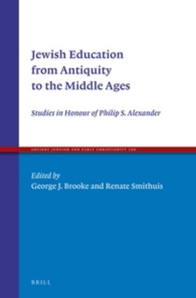 Brooke / Smithuis | Jewish Education from Antiquity to the Middle Ages: Studies in Honour of Philip S. Alexander | Buch | 978-90-04-34775-5 | sack.de