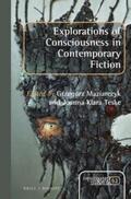Maziarczyk / Teske |  Explorations of Consciousness in Contemporary Fiction | Buch |  Sack Fachmedien