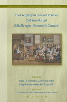 De ruysscher / Cordes / Pihlajamäki |  The Company in Law and Practice: Did Size Matter? (Middle Ages-Nineteenth Century) | Buch |  Sack Fachmedien
