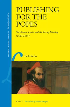 Sachet |  Publishing for the Popes: The Roman Curia and the Use of Printing (1527-1555) | Buch |  Sack Fachmedien