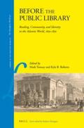 Towsey / Roberts |  Before the Public Library: Reading, Community and Identity in the Atlantic World, 1650-1850 | Buch |  Sack Fachmedien