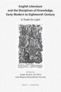  English Literature and the Disciplines of Knowledge, Early Modern to Eighteenth Century: A Trade for Light | Buch |  Sack Fachmedien