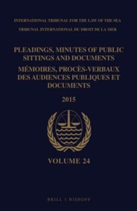 Pleadings, Minutes of Public Sittings and Documents / Mémoires, Procès-Verbaux Des Audiences Publiques Et Documents, Volume 24 (2015) | Buch | 978-90-04-35050-2 | sack.de