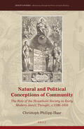 Haar |  Natural and Political Conceptions of Community: The Role of the Household Society in Early Modern Jesuit Thought, C.1590-1650 | Buch |  Sack Fachmedien