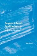 Smith |  Beyond Liberal Egalitarianism: Marx and Normative Social Theory in the Twenty-First Century | Buch |  Sack Fachmedien