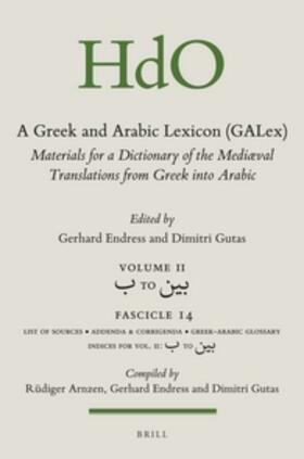 Endress / Gutas |  A Greek and Arabic Lexicon (Galex): Materials for a Dictionary of the Mediaeval Translations from Greek Into Arabic. Fascicle 14, &#1576; To &#1576;&# | Buch |  Sack Fachmedien
