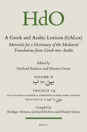 Endress / Gutas |  A Greek and Arabic Lexicon (Galex): Materials for a Dictionary of the Mediaeval Translations from Greek Into Arabic. Fascicle 14, &#1576; To &#1576;&# | Buch |  Sack Fachmedien