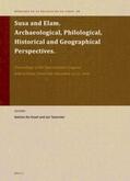 De Graef / Tavernier |  Susa and Elam. Archaeological, Philological, Historical and Geographical Perspectives: Proceedings of the International Congress Held at Ghent Univers | Buch |  Sack Fachmedien