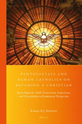 Murphy |  Pentecostals and Roman Catholics on Becoming a Christian | Buch |  Sack Fachmedien