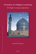 Moazzen |  Formation of a Religious Landscape: Shi'i Higher Learning in Safavid Iran | Buch |  Sack Fachmedien
