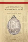 Blussé / Dening |  The Chinese Annals of Batavia, the Kai Ba Lidai Shiji and Other Stories (1610-1795) | Buch |  Sack Fachmedien
