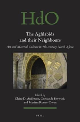 Anderson / Fenwick / Rosser-Owen | The Aghlabids and Their Neighbors | Buch | 978-90-04-35566-8 | sack.de