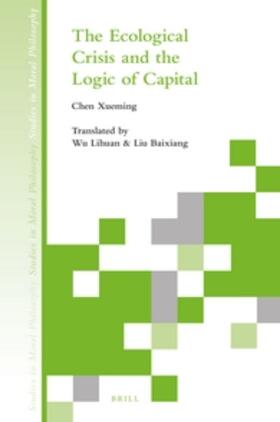 Chen / Wu | The Ecological Crisis and the Logic of Capital | Buch | sack.de