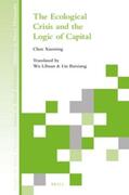 Chen / Wu |  The Ecological Crisis and the Logic of Capital | Buch |  Sack Fachmedien