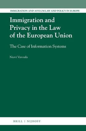 Vavoula | Immigration and Privacy in the Law of the European Union: The Case of Information Systems | Buch | 978-90-04-35609-2 | sack.de