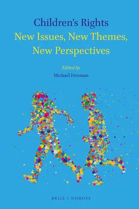 Freeman |  Children's Rights: New Issues, New Themes, New Perspectives | Buch |  Sack Fachmedien