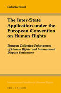 Risini |  The Inter-State Application Under the European Convention on Human Rights: Between Collective Enforcement of Human Rights and International Dispute Se | Buch |  Sack Fachmedien