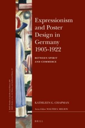 Chapman | Expressionism and Poster Design in Germany 1905-1922: Between Spirit and Commerce | Buch | 978-90-04-35894-2 | sack.de