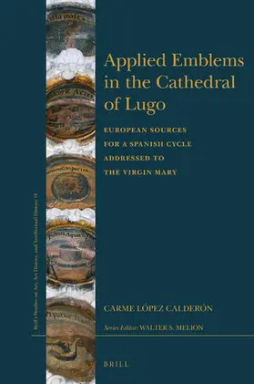 López Calderón |  Applied Emblems in the Cathedral of Lugo | Buch |  Sack Fachmedien