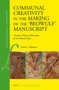 Thomson |  Communal Creativity in the Making of the 'Beowulf' Manuscript: Towards a History of Reception for the Nowell Codex | Buch |  Sack Fachmedien