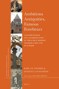 Enenkel / Ottenheym |  Ambitious Antiquities, Famous Forebears: Constructions of a Glorious Past in the Early Modern Netherlands and in Europe | Buch |  Sack Fachmedien