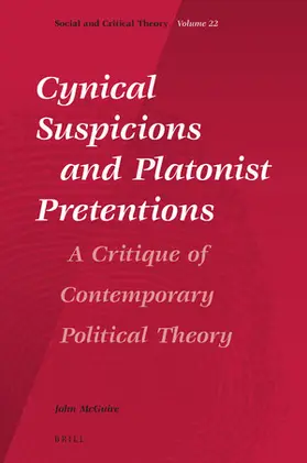 McGuire | Cynical Suspicions and Platonist Pretentions: A Critique of Contemporary Political Theory | Buch | 978-90-04-36491-2 | sack.de