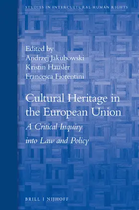 Jakubowski / Hausler / Fiorentini | Cultural Heritage in the European Union | Buch | 978-90-04-36533-9 | sack.de