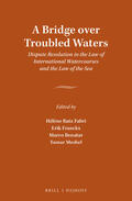 Fabri / Franckx / Benatar |  A Bridge Over Troubled Waters: Dispute Resolution in the Law of International Watercourses and the Law of the Sea | Buch |  Sack Fachmedien