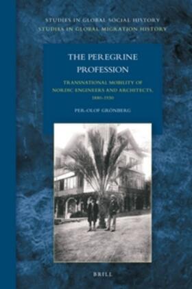 Grönberg | The Peregrine Profession: Transnational Mobility of Nordic Engineers and Architects, 1880-1930 | Buch | 978-90-04-36647-3 | sack.de