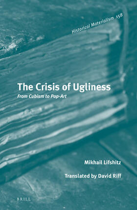 Lifshitz | The Crisis of Ugliness: From Cubism to Pop-Art | Buch | 978-90-04-36654-1 | sack.de