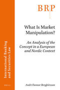 Bergþórsson |  What Is Market Manipulation?: An Analysis of the Concept in a European and Nordic Context | Buch |  Sack Fachmedien