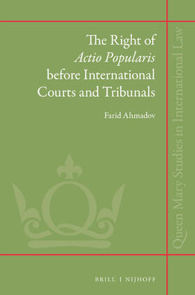 Ahmadov | The Right of Actio Popularis Before International Courts and Tribunals | Buch | 978-90-04-36697-8 | sack.de