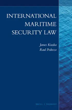 Kraska / Pedrozo |  International Maritime Security Law | Buch |  Sack Fachmedien