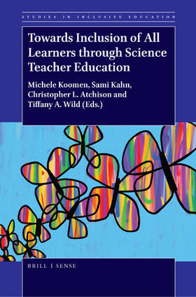 Koomen / Kahn / Atchison |  Towards Inclusion of All Learners Through Science Teacher Education | Buch |  Sack Fachmedien