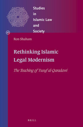 Shaham | Rethinking Islamic Legal Modernism: The Teaching of Yusuf Al-Qaradawi | Buch | 978-90-04-36899-6 | sack.de