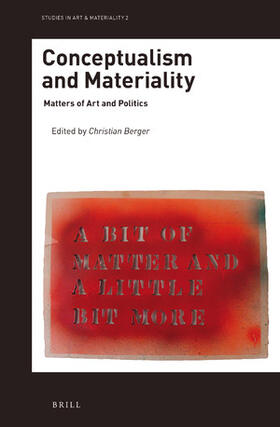 Berger | Conceptualism and Materiality | Buch | 978-90-04-37283-2 | sack.de